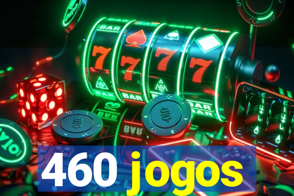 460 jogos